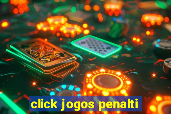 click jogos penalti